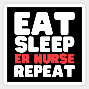 Eat Sleep ER Nurse Repeat Sticker